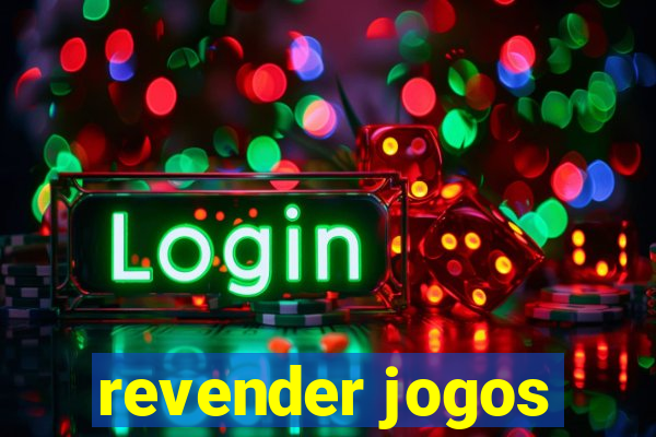 revender jogos